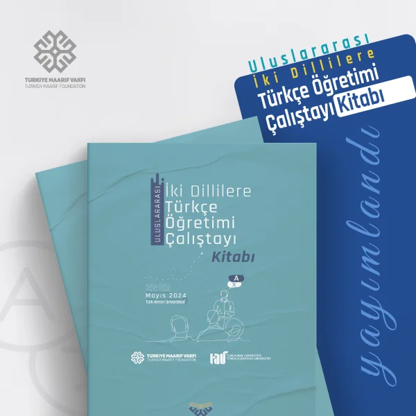 Uluslararası İki Dillilere Türkçe Öğretimi Çalıştayı Kitabı