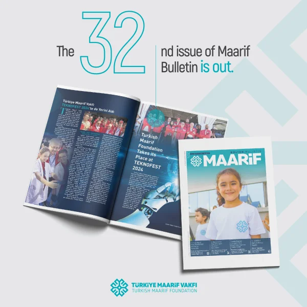 The 32nd Issue of Maarif Bulletin is Out