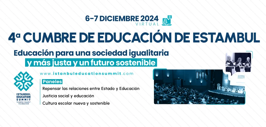 Cumbre de Educación de Estambul 2024: Educación para una sociedad más justa e igualitaria y un futuro sostenible