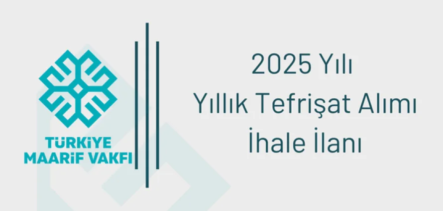 2025 Yılı Yıllık Tefrişat Alımı Açık İhale İlanı