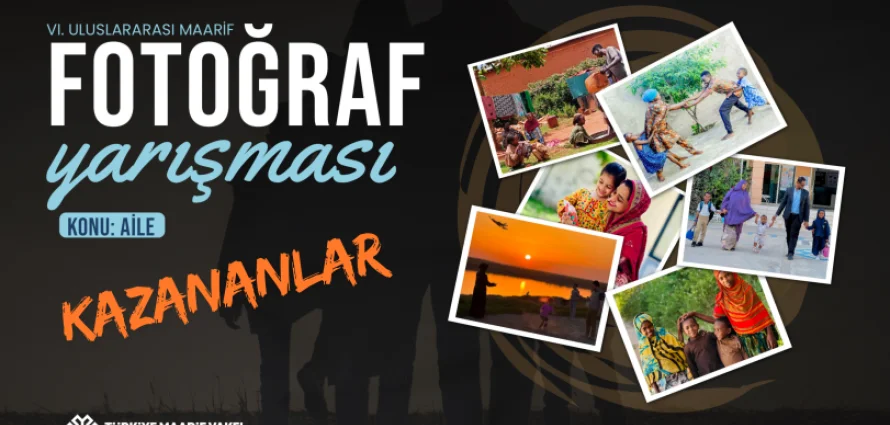 “Aile” Temalı VI. Uluslararası Maarif Fotoğraf Yarışması Sonuçlandı!