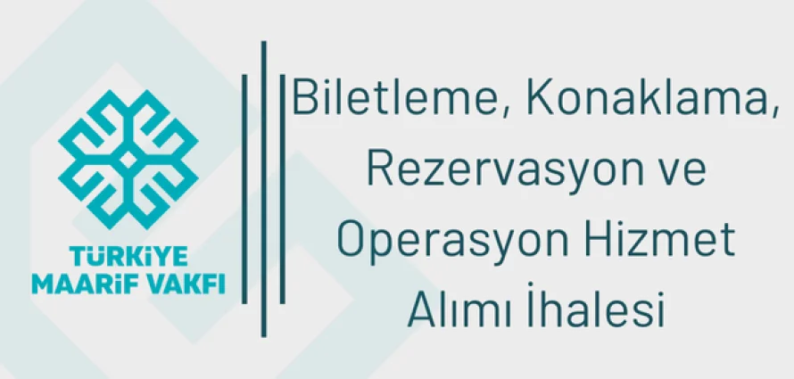Biletleme, Konaklama, Rezervasyon ve Operasyon Hizmet Alımı İhalesi