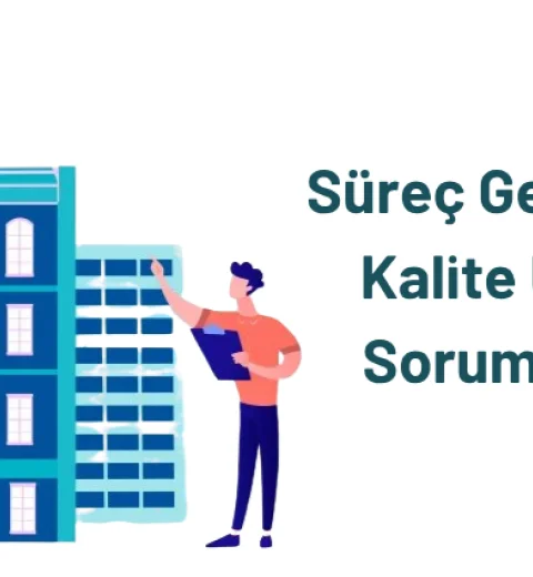 Süreç Geliştirme ve Kalite Uzmanı / Sorumlusu İlanı