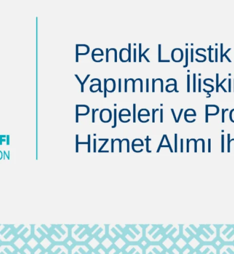 Pendik Lojistik Depo Yapımına İlişkin Uygulama Projeleri ve Proje Onay Hizmet Alımı