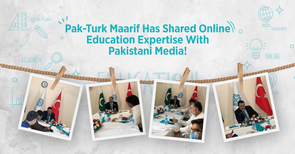 Pak-Turk Maarif Has Shared Online Education Expertise with Pakistani Media